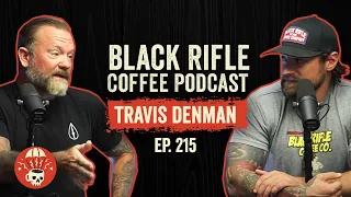 Travis Denman - Army Ranger and Green Beret | BRCC #215