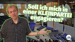 Soll ich mich in einer Kleinpartei engagieren?  | einsteins.2021