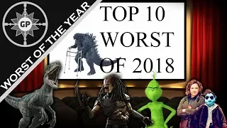 Top 10 WORST Movies of 2018