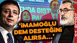 Nevzat Çiçek'ten Çarpıcı İmamoğlu ve Dem Parti Sözleri! 'DEM Parti 3 İlçeyi İstiyor'