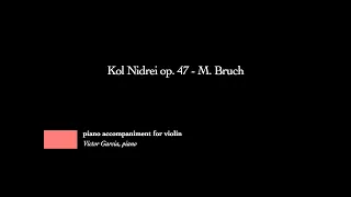 Kol Nidrei op. 47 - M. Bruch [PIANO ACCOMPANIMENT FOR VIOLIN]