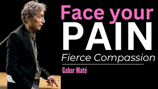 Embracing Fierce Compassion: Face Your Fear and Pain #gabormate #trauma #compassion #mentalhealth