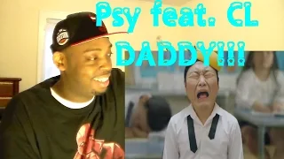 싸이PSY - DADDY(feat. CL of 2NE1) M/V REACTION!!!