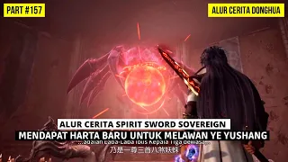 CHU YUN BERSIAP MELAWAN SEKTE ISTANA ES DENGAN HARTA BARUNYA | SPIRIT SWORD SOVEREIGN SEASON 4 #157