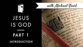 Jesus is God | According to the scriptures (part 1)