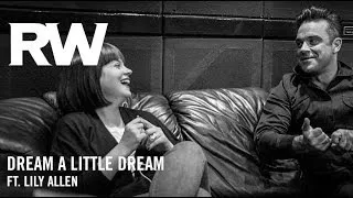 Robbie Williams | Dream A Little Dream ft. Lily Allen (Official Track)