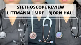 STETHOSCOPES REVIEW | LITTMANN, MDF, BJORN HALL