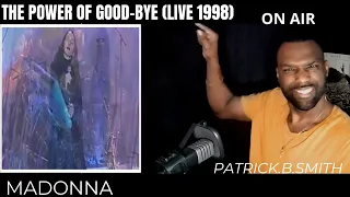 MADONNA - The Power Of Good-Bye -(LIVE 1998) -REACTION VIDEO