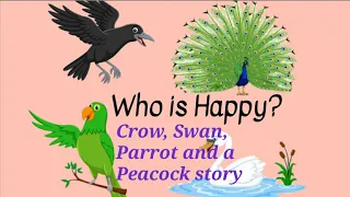Moral story Who is Happy? Crow, Swan, Parrot or Peacock | Bird Story| Kids Stories | Meenu Stories