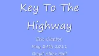 Eric Clapton - Key To The Highway - May 24, 2011 - Royal Albert Hall