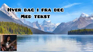 Hver dag i fra Deg med tekst