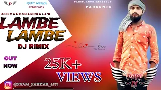 LAMBE 💥LAMBE:- GULZAAR 🔥CHHANIWALA 👑NEW HARYANVI 🤗SONGS DJ RIMIX🎵 OUT NOW ❌💓 MIX BY सांवरिया डीजे