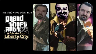 This Is How You DON'T Play GTA4: TLAD & TBOGT (0utsyder Edition)