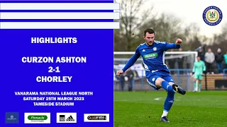 Highlights | Curzon Ashton 2-1 Chorley | Vanarama National League North