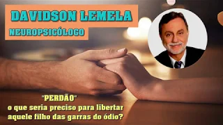 "PERDÃO" - Davidson Lemela - Palestra Espírita