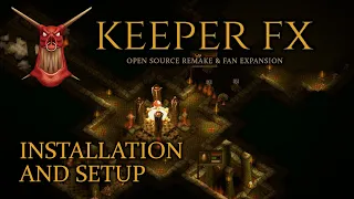 KeeperFX: Installation and Setup