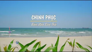 Chinh Phục Bán Đảo Sơn Trà | HÀNH TRÌNH THÔNG MINH