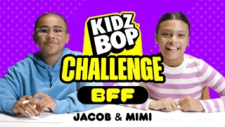 KIDZ BOP Challenges: BFF Challenge with Mimi & Jacob!