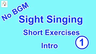 [No BGM] Sight Singing Short Exercises Intro 1