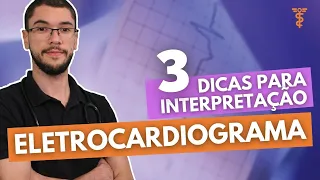 3 DICAS PARA INTERPRETAÇÃO RÁPIDA DO ECG