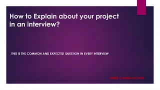 How to explain about your project in an interview