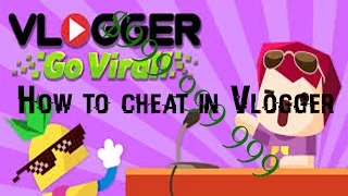 How to cheat in Vlogger go viral
