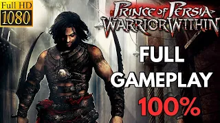 Prince Of Persia : Warrior Within Gameplay Walkthrough FULL GAME 100%[1080P][60FPS]