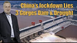 China’s lockdown Lies 3 Gorges Dam & Drought