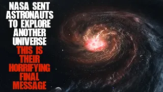 NASA Sent Astronauts To Another Universe, This Is Their Final Message… Creepypasta