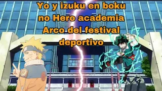 Yo y izuku en boku no Hero academia caro del festival deportivo