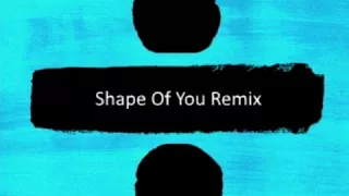 Shape Of You Remix | TMM