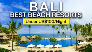 TOP 10 Best Budget and Luxury Beach Resorts in Bali | Full-tour