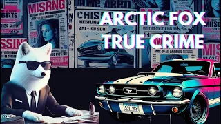 Artic Fox Files 8 current cases