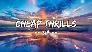 Sia - Cheap Thrills (Lyrics) ft. Sean Paul