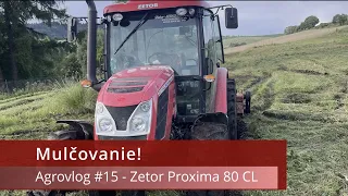 Mulčovanie! - Zetor Proxima 80cl - Agrovlog #15