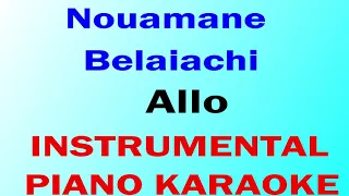 Nouamane Belaiachi - Allo (Instrumental/Karaoke Piano)