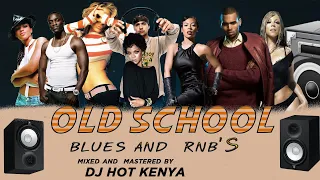 DJ HOT KENYA -  BEST/ GREATEEST OF ALL TIME  OLD SCHOOL  BLUES N RNBS  © 2020 FEAT RIHANNA