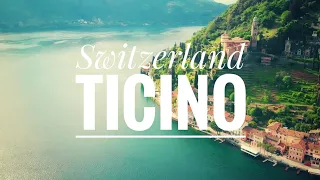 The secret Escapes of TICINO (Switzerland) in 4K