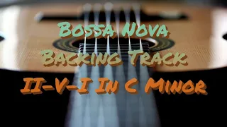 Bossa Nova Backing Track In C Minor | II-V- I |