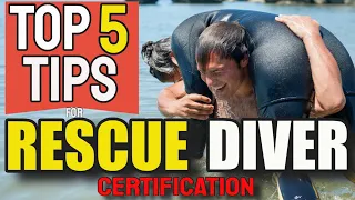 Top 5 Tips for Rescue Diver Certification