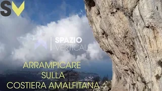 Arrampicare nella Costiera Amalfitana | Spazio Verticale 120