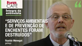 Rualdo Menegat: “Tragédia do Rio Grande do Sul foi um projeto dos governos de direita”