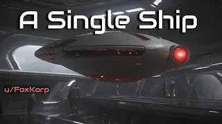 A Single Ship | HFY | A short Sci-Fi Story