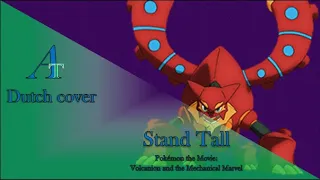 Dutch cover - Pokémon Volcanion and the Mechanical Marvel Op "Stand Tall" - Amateur Tempest