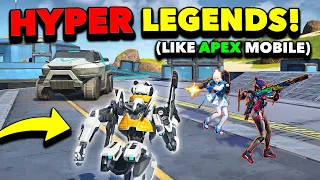 HYPER LEGENDS IS THE NEW APEX LEGENDS MOBILE IN 2024...