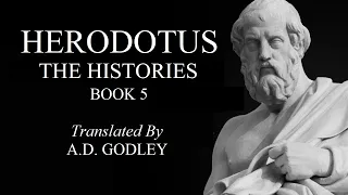 Book 5 - Herodotus - Histories - Alfred Denis Godley - Full Audiobook