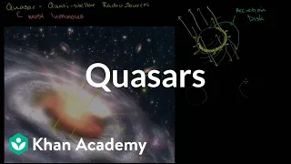 Quasars | Stars, black holes and galaxies | Cosmology & Astronomy | Khan Academy