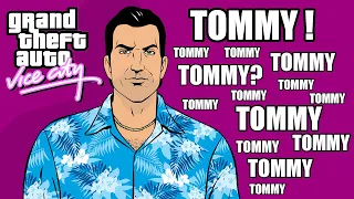 GTA: VC but only when anyone says Tommy