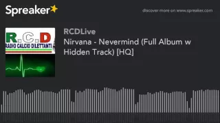 Nirvana - Nevermind (Full Album w Hidden Track) [HQ] (part 1 di 4)