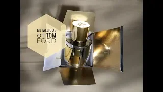 Tom Ford Metallique. Обзор аромата